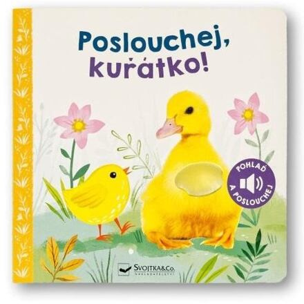 Poslouchej, kuřátko!