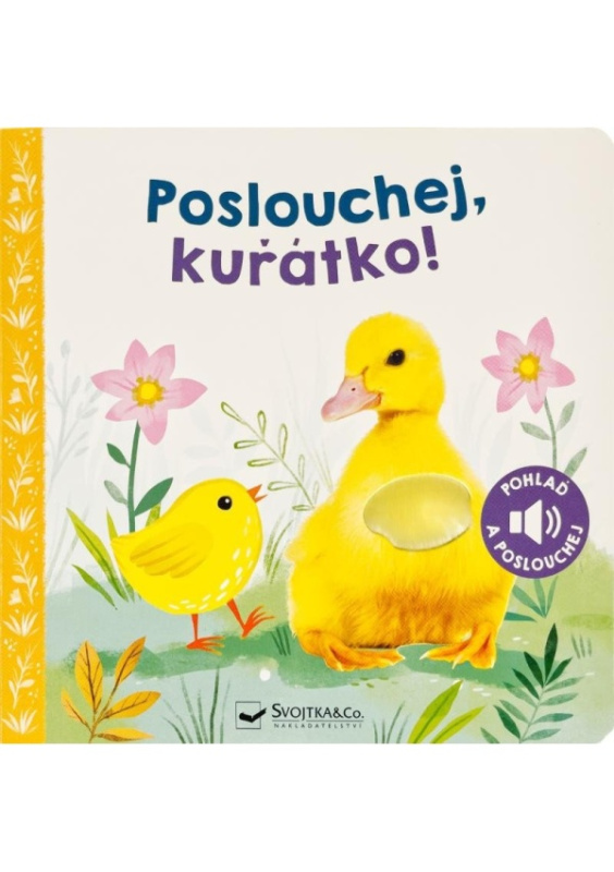 Poslouchej, kuřátko!