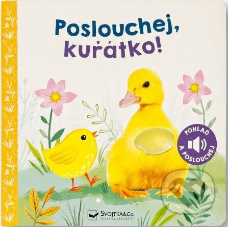 Poslouchej, kuřátko!