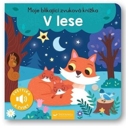 Moje blikající zvuková knížka - V lese - Maria Höck