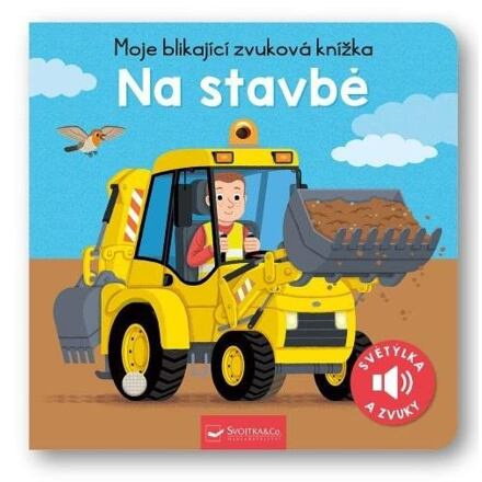 Moje blikající zvuková knížka - Na stavbě
