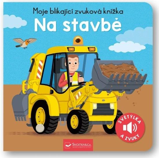 Moje blikající zvuková knížka - Na stavbě