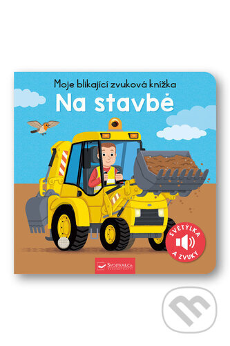 Moje blikající zvuková knížka - Na stavbě