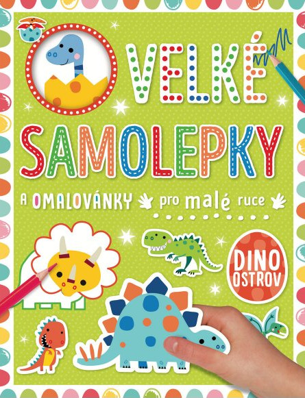 Velké samolepky a omalovánky pro malé ruce - Dino ostrov - Stuart Lynch