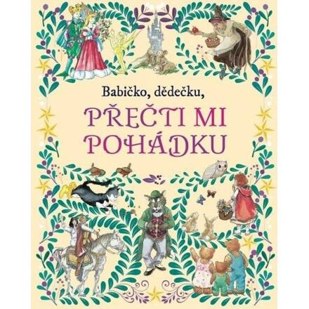 Babičko, dědečku, přečti mi pohádku