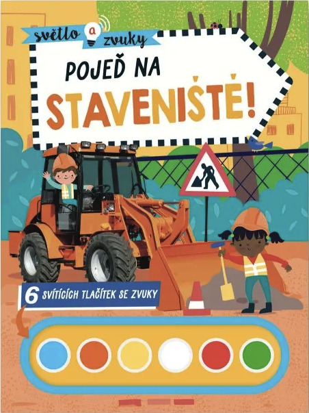 Světlo a zvuky - Pojeď na staveniště!