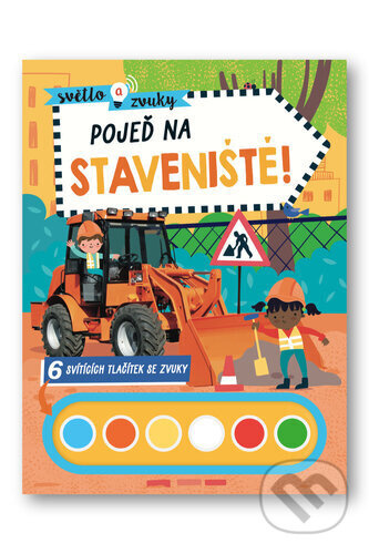 Světlo a zvuky - Pojeď na staveniště!