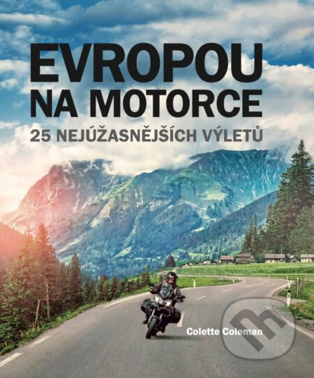 Evropou na motorce - Colette Coleman