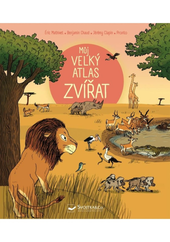 Můj velký atlas zvířat - Éric Mathivet