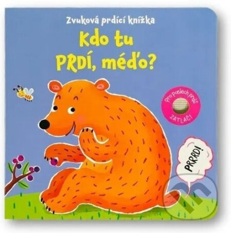 Kdo tu prdí, méďo? Zvuková prdící knížka - Sam Taplin