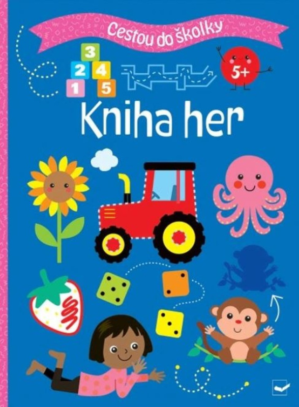 Cestou do školky - Kniha her 5+