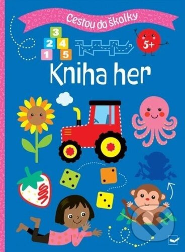 Cestou do školky - Kniha her 5+