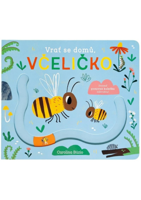 Vrať se domů, včeličko - Carolina Búzio