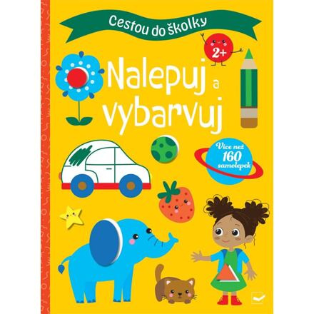 Cestou do školky - Nalepuj a vybarvuj 2+