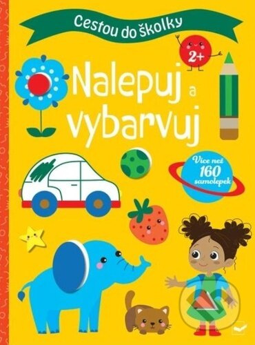 Cestou do školky - Nalepuj a vybarvuj 2+