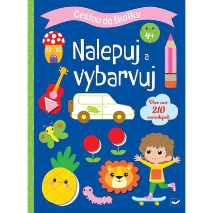 Cestou do školky - Nalepuj a vybarvuj 4+