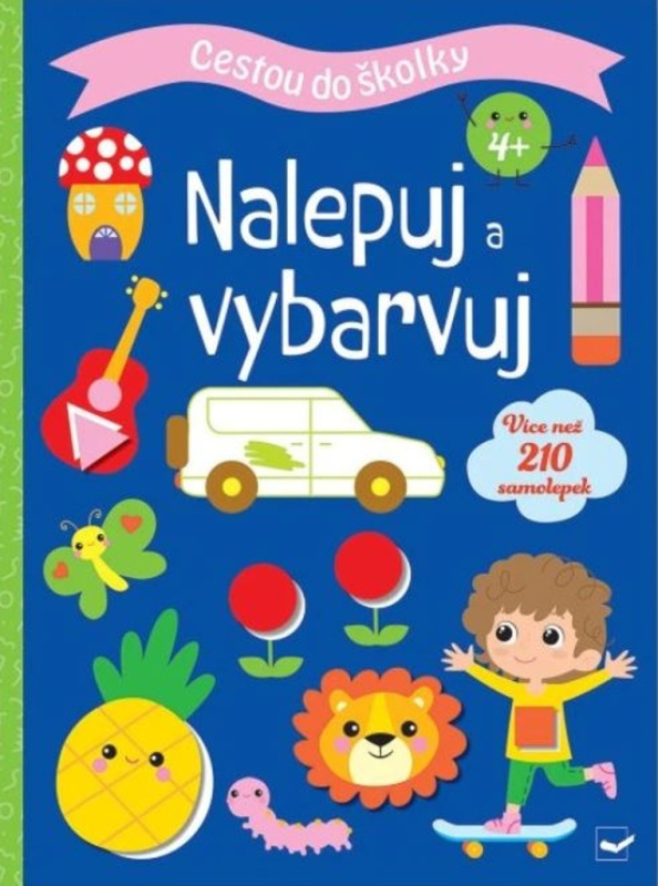 Cestou do školky - Nalepuj a vybarvuj 4+