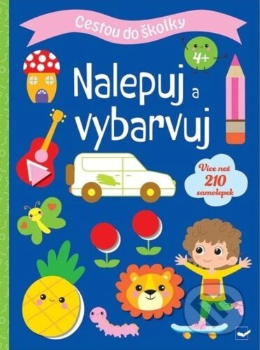 Cestou do školky - Nalepuj a vybarvuj 4+