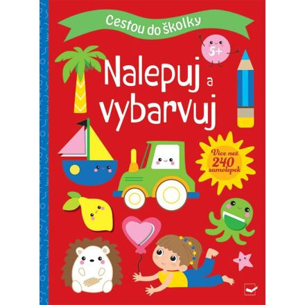 Cestou do školky - Nalepuj a vybarvuj 5+