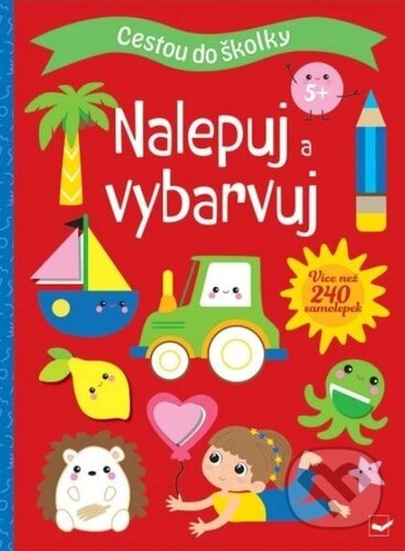 Cestou do školky - Nalepuj a vybarvuj 5+
