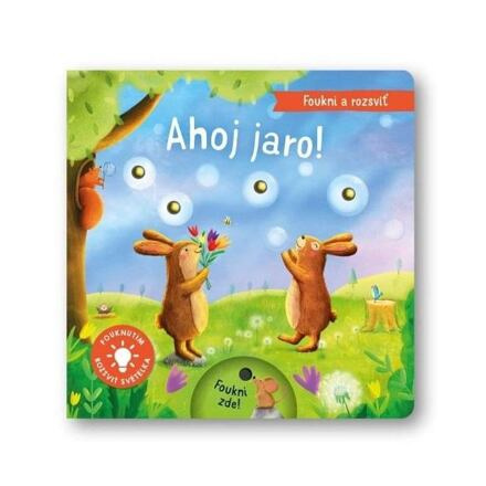 Foukni a rozsviť - Ahoj jaro! - Aleksandra Szmidt, Maria Hoeck