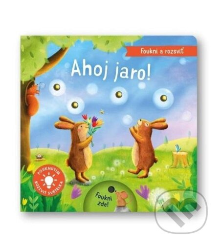 Foukni a rozsviť - Ahoj jaro! - Aleksandra Szmidt, Maria Hoeck