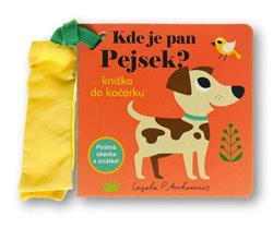 Kde je pan Pejsek? Knížka do kočárku - Ingela P. Arrhemius