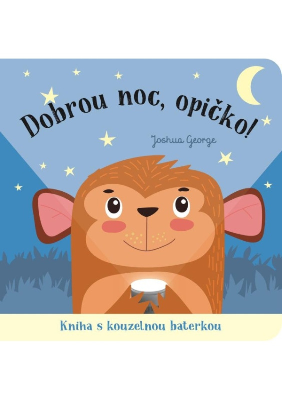 Dobrou noc, opičko! Kniha s kouzelnou baterkou - Joshua George