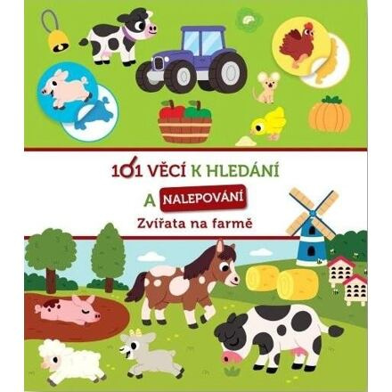 101 věcí k hledání a nalepování Zvířata na farmě