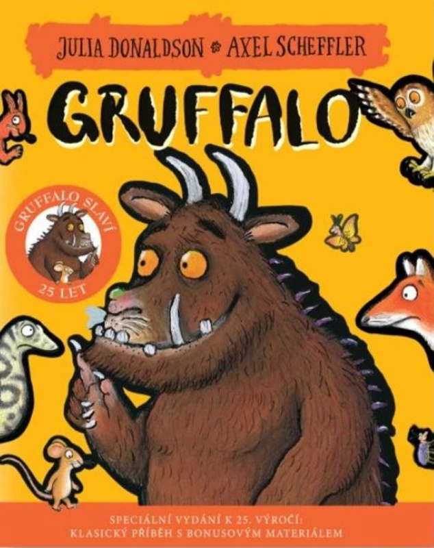 Gruffalo slaví 25 let - Julia Donaldsonová, Alex Scheffler
