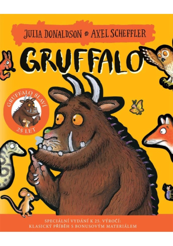 Gruffalo slaví 25 let - Julia Donaldsonová, Alex Scheffler
