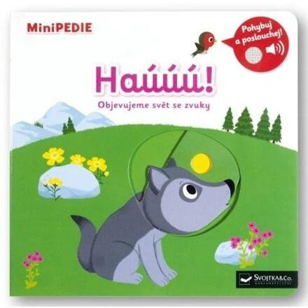 MiniPEDIE – Haúúú! Objevujeme svět se zvuky - Nathalie Choux