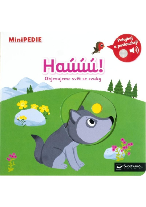 MiniPEDIE – Haúúú! Objevujeme svět se zvuky - Nathalie Choux