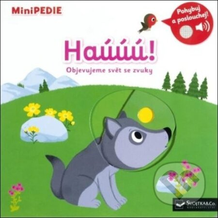 MiniPEDIE – Haúúú! Objevujeme svět se zvuky - Nathalie Choux
