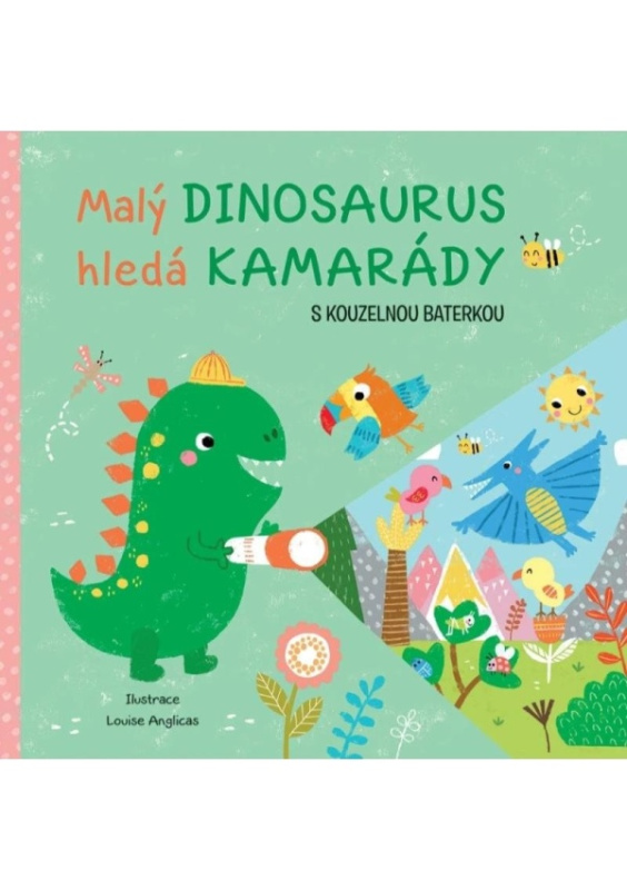 Malý dinosaurus hledá kamarády s kouzelnou baterkou