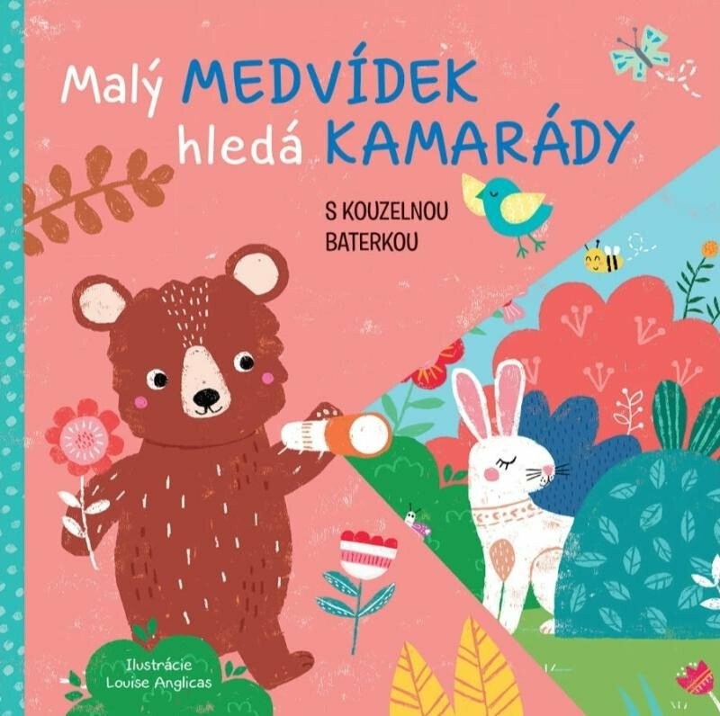 Malý medvídek hledá kamarády s kouzelnou baterkou