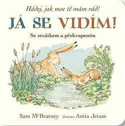 Já se vidím! Hádej, jak moc tě mám rád! - Sam McBratney