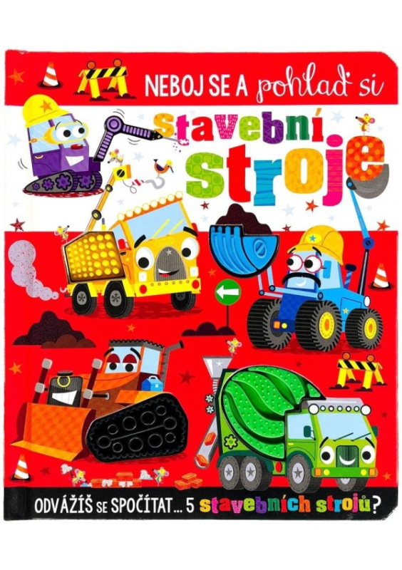 Neboj se a pohlaď si stavební stroje - Stuart Lynch