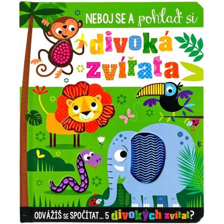 Neboj se a pohlaď si divoká zvířata - Stuart Lynch