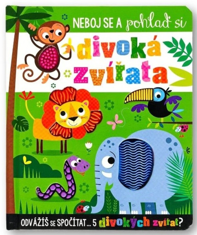 Neboj se a pohlaď si divoká zvířata - Stuart Lynch