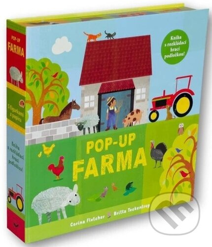 Pop-up Farma Kniha s rozkládací hrací podložkou - Corina Fletcher, Britta Teckentrupová