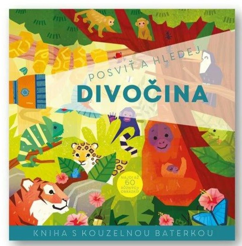 Posviť a hledej Divočina - Kniha s kouzelnou baterkou