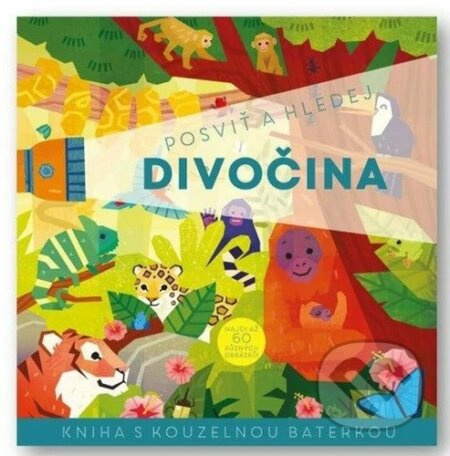Posviť a hledej Divočina - Kniha s kouzelnou baterkou