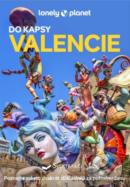 Valencie do kapsy - Lonely Planet Svojtka & Co. s. r. o.