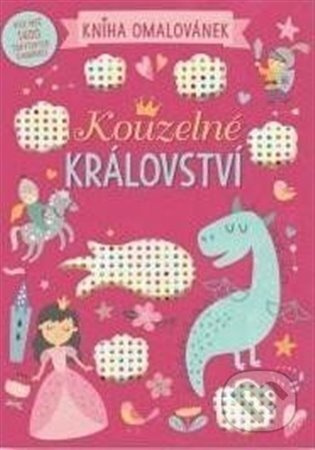 Kouzelné království - Kniha omalovánek Svojtka & Co. s. r. o.