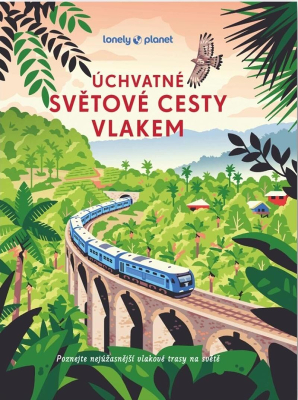 Úchvatné světové cesty vlakem - kniha z kategorie Průvodci