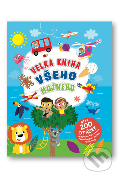 Velká kniha všeho možného (Chytré tečky - přes 200 otázek o mnoha tématech) - kniha z kategorie Naučné knihy