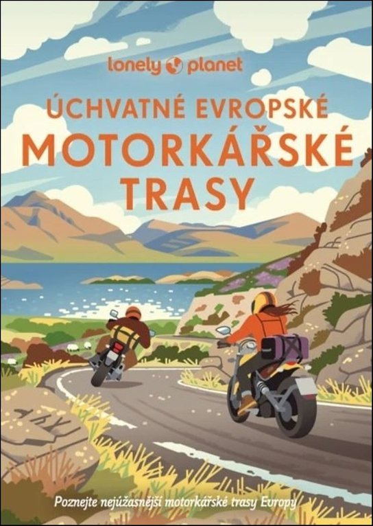 Úchvatné evropské motorkářské trasy -  Autor Neuveden