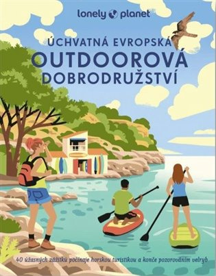 Úchvatná evropská outdoorová dobrodružství - Lonely Planet