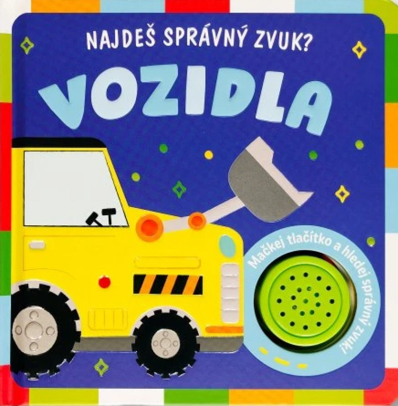 Najdeš správný zvuk? Vozidla - Kevin Payne (ilustrátor)